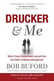 Drucker & Me: What a Texas Entrepreneur Learned from the Father of Modern Management
