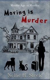 Moving is Murder (Middle Age is Murder, Bk 1)
