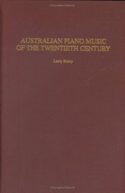 Australian Piano Music of the Twentieth Century (Music Reference Collection)