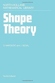 Shape Theory: The Inverse System Approach (North-Holland Mathematical Library)