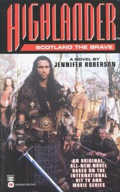 Scotland the Brave (Highlander, Bk 4)