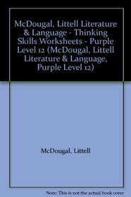 McDougal, Littell Literature & Language - Thinking Skills Worksheets - Purple Level 12 (McDougal, Littell Literature & Language, Purple Level 12)