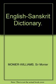 A Dictionary, English and Sanskrit