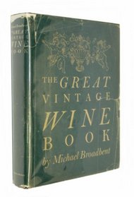 THE GREAT VINTAGE WINE BOOK.