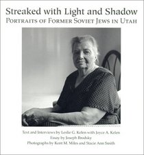 Streaked With Light and Shadow: Portraits of Former Soviet Jews in Utah