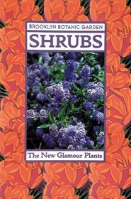 Shrubs (Brooklyn Botanic Garden All-Region Guide)