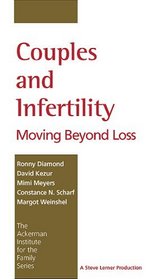 Couples & Infertility: Moving Beyond Loss PAL (Ackerman Institute for the Family Series)