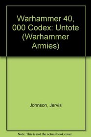 Warhammer 40, 000 Codex: Untote (Warhammer Armies) (German Edition)