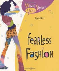 Fearless Fashion (What's Your Style?)