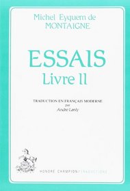essais. adaptation et traduction en francais moderne par andre lanly. tii.
