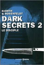 Dark Secrets 2 : Le Disciple (The Man Who Watched Women) (French Edition)