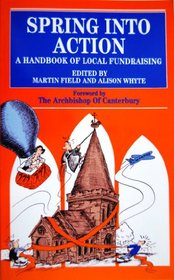 Spring into Action: A Handbook of Fundraising