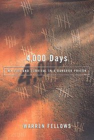 4,000 Days: My Life and Survival in a Bangkok Prison