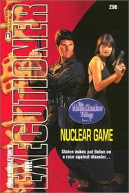 Nuclear Game (Moon Shadow, Bk 1)(Executioner, No 296)
