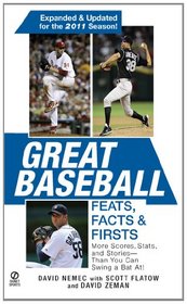 Great Baseball Feats, Facts & Firsts (2011 Edition) (Great Baseball Feats, Facts and Firsts)