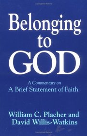 Belonging to God: A Commentary on a Brief Statement of Faith