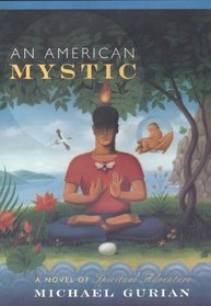 An American Mystic : A Novel of Spiritual Adventure