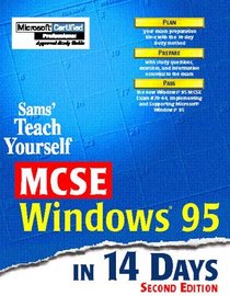 Sams Teach Yourself MCSE Windows 95 in 14 Days, 2nd Edition (Covers Exam #70-064)