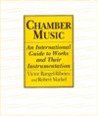 Chamber Music: An International Guide to Works and Their Instrumentation