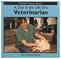 A Day in the Life of a Veterinarian (The Kids' Career Library)