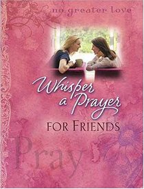 Whisper a Prayer for Friends