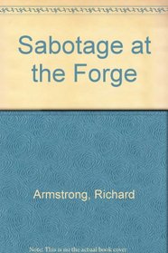 Sabotage at the Forge