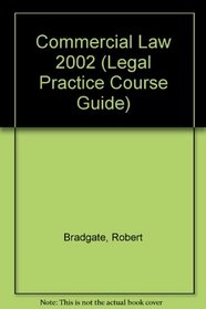 Commercial Law (Legal Practice Course Guides)