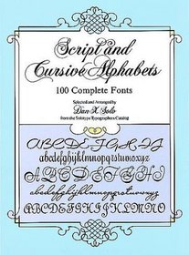 Script and Cursive Alphabets : 100 Complete Fonts (Dover Pictorial Archive Series)