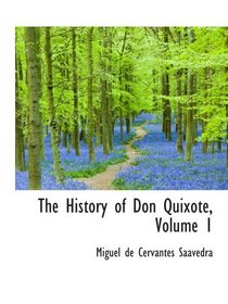 The History of Don Quixote, Volume 1