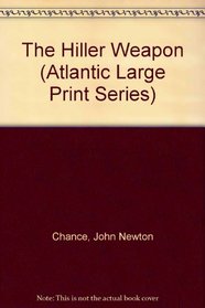 The Hiller Weapon (Atlantic Large Print Series)