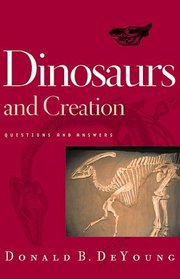 Dinosaurs and Creation: Questions and Answers