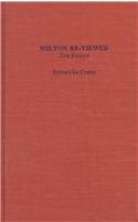 Milton Re-Viewed: Ten Essays (Garland Reference Library of the Humanities)