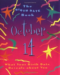 The Birth Date Book October 14: What Your Birthday Reveals About You
