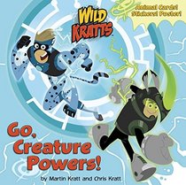 Go Creature Powers! (Wild Kratts) (Super Deluxe Pictureback)