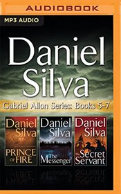 Daniel Silva - Gabriel Allon Series: Books 5-7: Prince of Fire, The Messenger, The Secret Servant