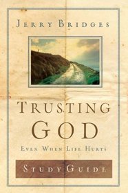 Trusting God Discussion Guide: Even When Life Hurts