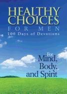 Healthy Choices for Men: 100 Days of Devotions