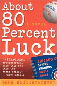 About 80 Percent Luck: A Sportswriter's Tale