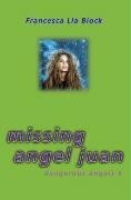 Missing Angel Juan (Dangerous Angels)
