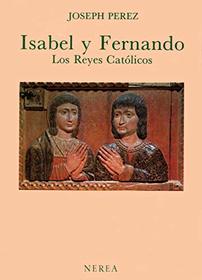 Isabel y Fernando, los Reyes Catlicos / Isabel y Fernando, los Reyes Catolicos