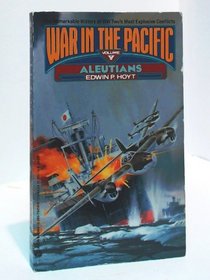Aleutians (War in the Pacific, Vol 5)
