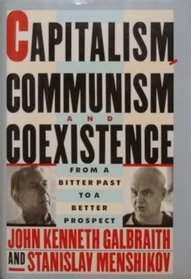 Capitalism, Communism, and Coexistence: From the Bitter Past to a Better Prospect
