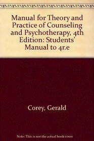 Manual for Theory and Practice of Counseling and Psychotherapy, 4th Edition (Counseling)