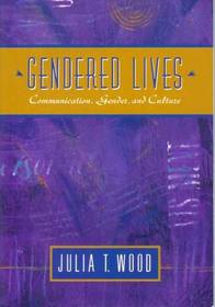 Gendered Lives: Communication, Gender, and Culture (Speech  Theater)