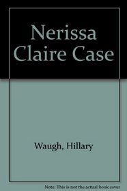 Nerissa Claire Case
