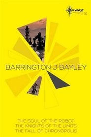 Barrington J. Bayley SF Gateway Omnibus (SF Gateway Omnibuses)