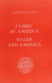 Wales and America: Cymru ac America (St.David's Day) (Welsh and English Edition)