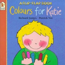Colours for Katie (A Flip-flap Book)