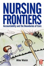Nursing Frontiers: Accountability and the Boundaries of Care