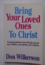 Bring Your Loved Ones to Christ
